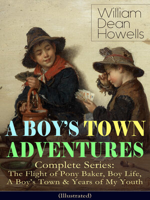cover image of A BOY'S TOWN ADVENTURES--Complete Series (Illustrated)